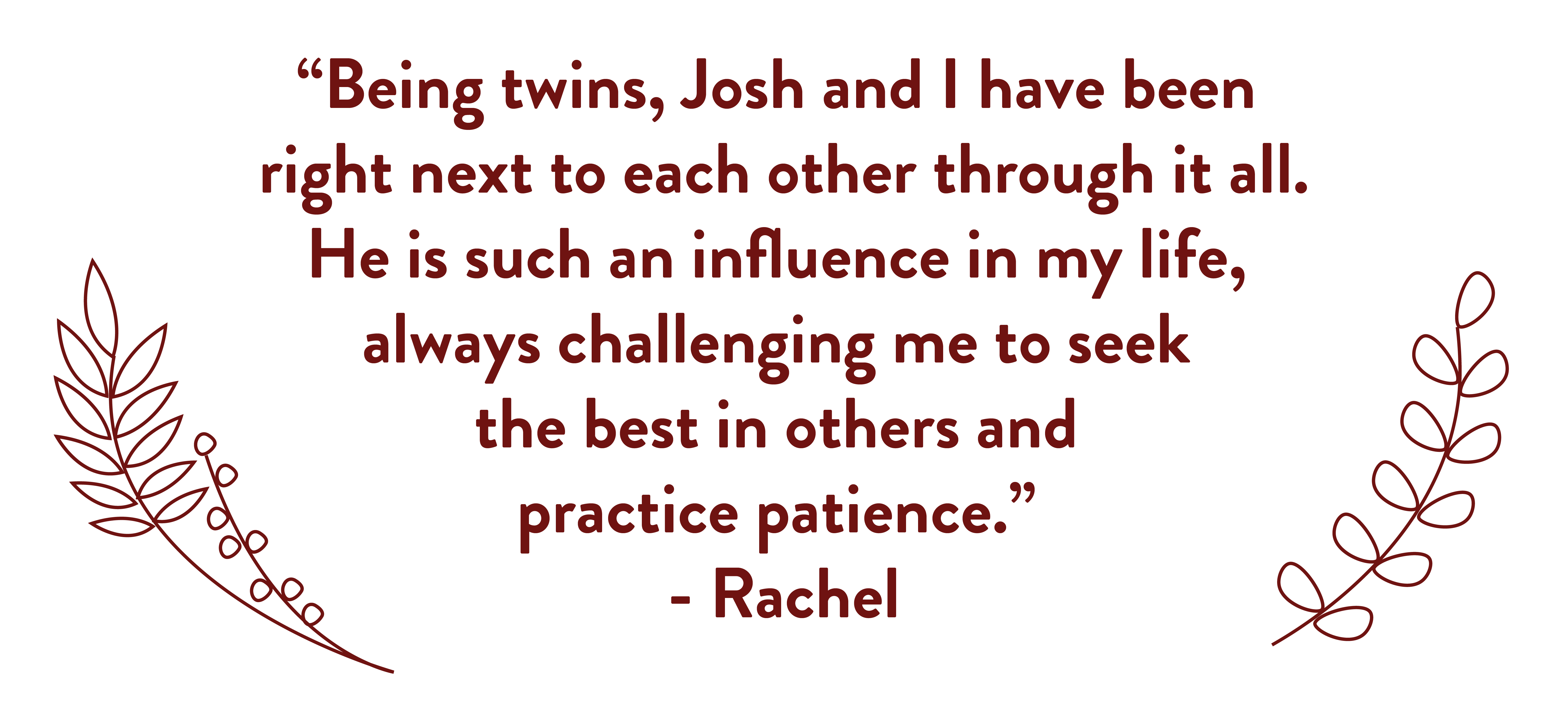 Quote from Rachel about Josh.